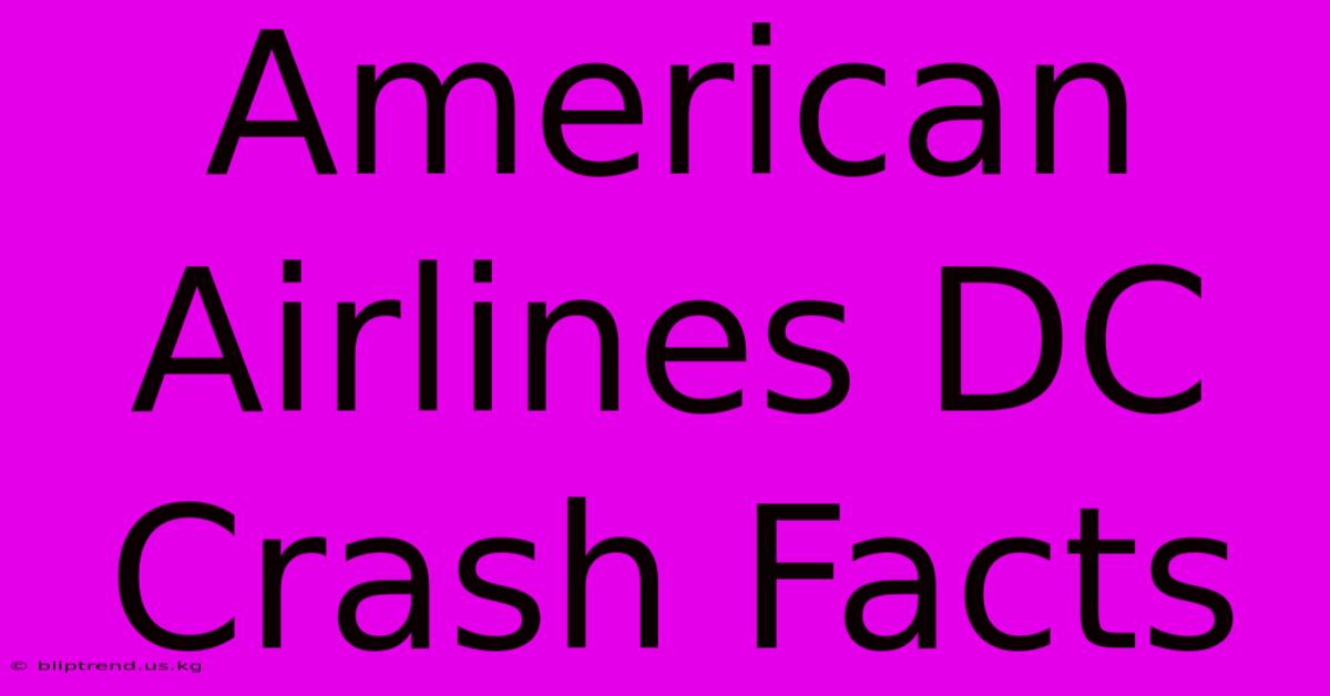 American Airlines DC Crash Facts