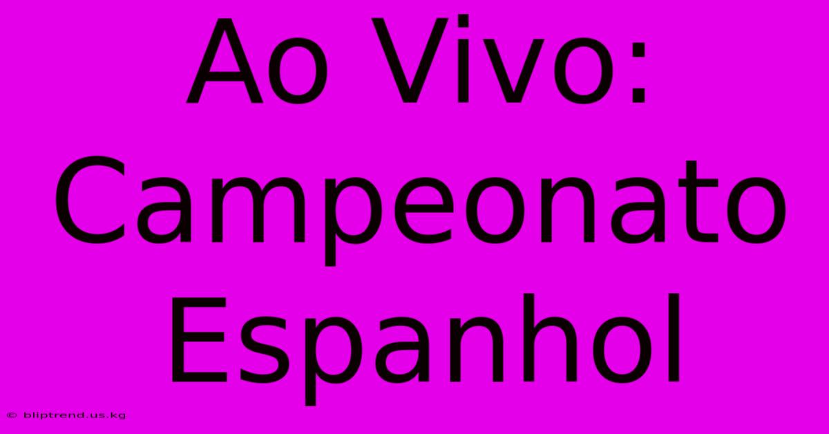 Ao Vivo: Campeonato Espanhol