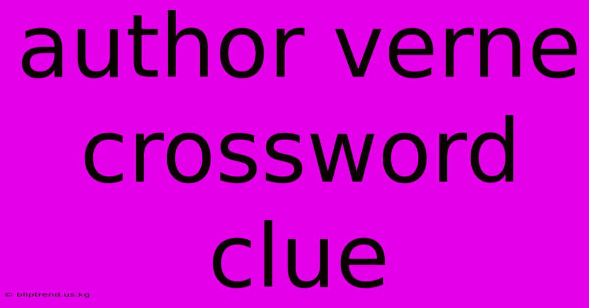 Author Verne Crossword Clue