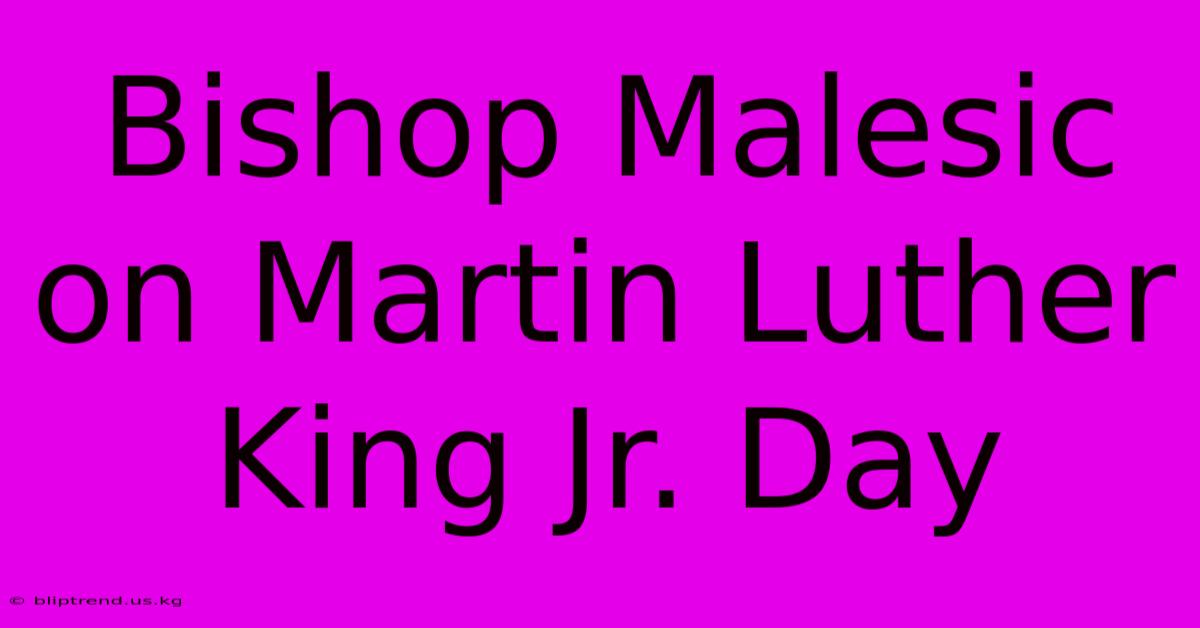 Bishop Malesic On Martin Luther King Jr. Day