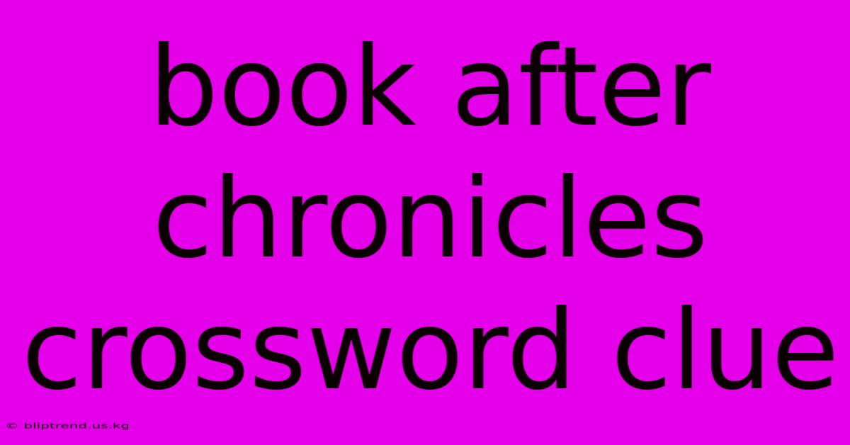 Book After Chronicles Crossword Clue