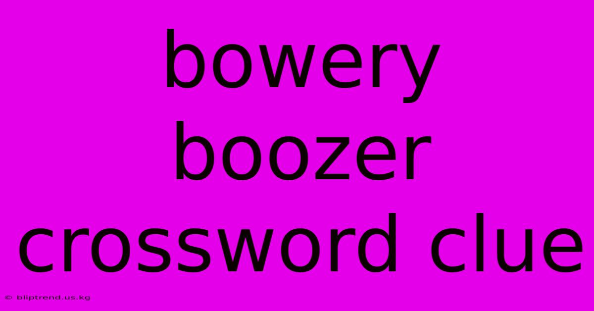 Bowery Boozer Crossword Clue