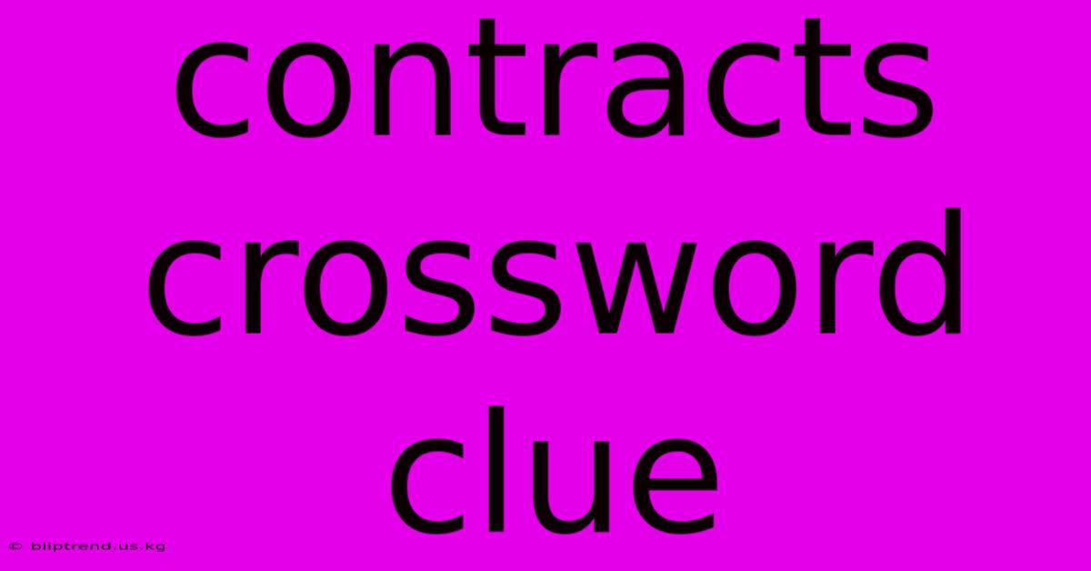 Contracts Crossword Clue