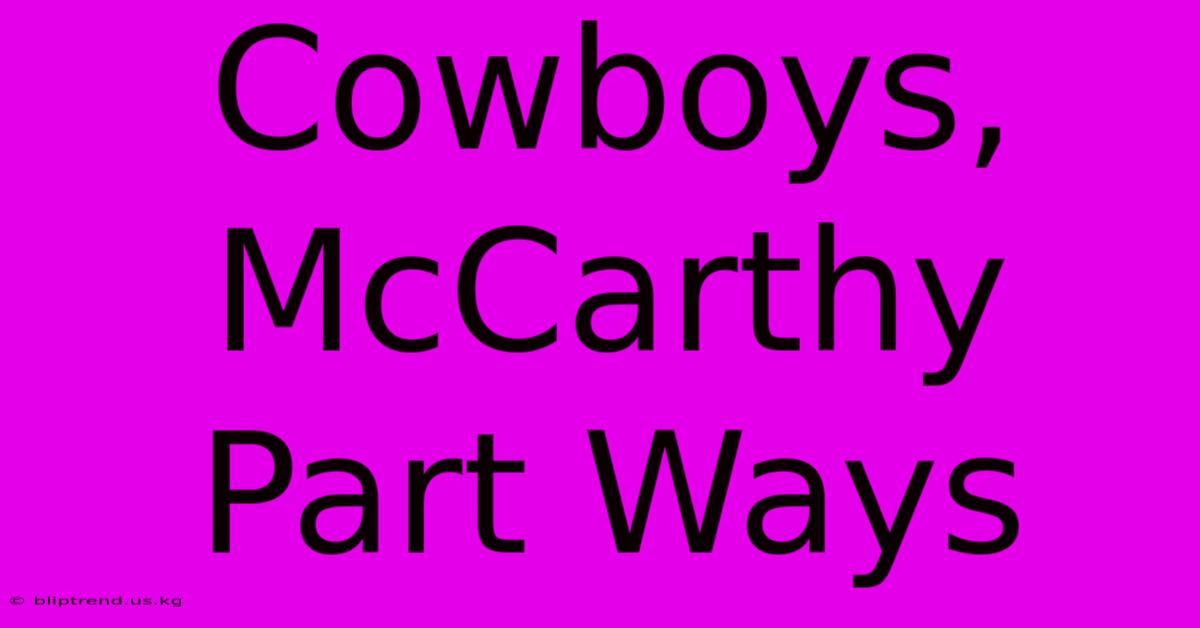 Cowboys, McCarthy Part Ways