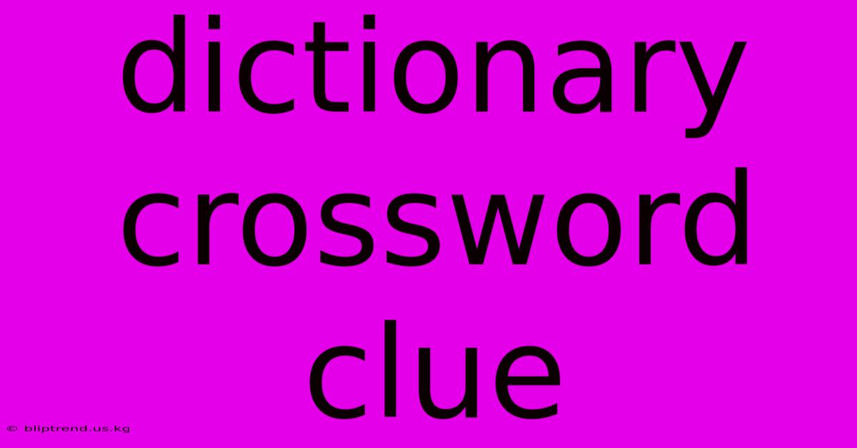 Dictionary Crossword Clue