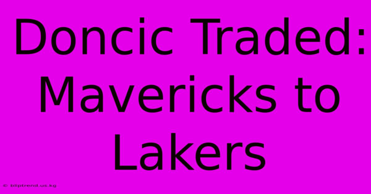 Doncic Traded: Mavericks To Lakers