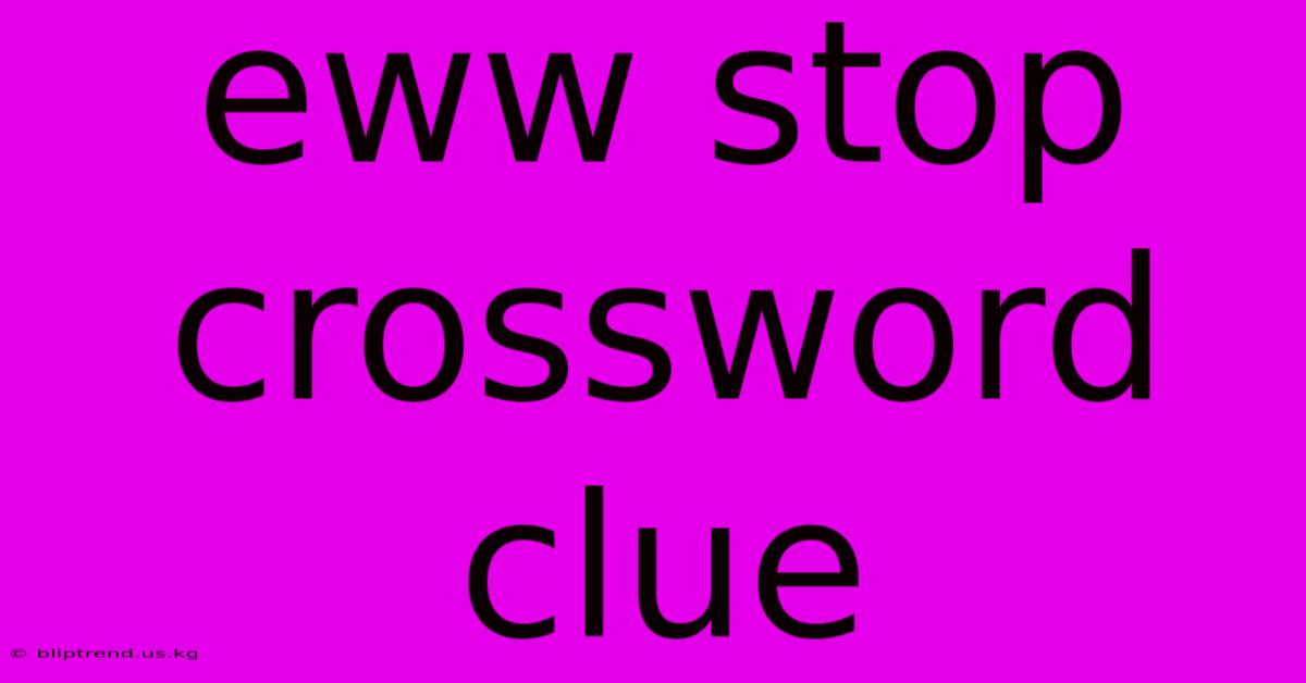 Eww Stop Crossword Clue