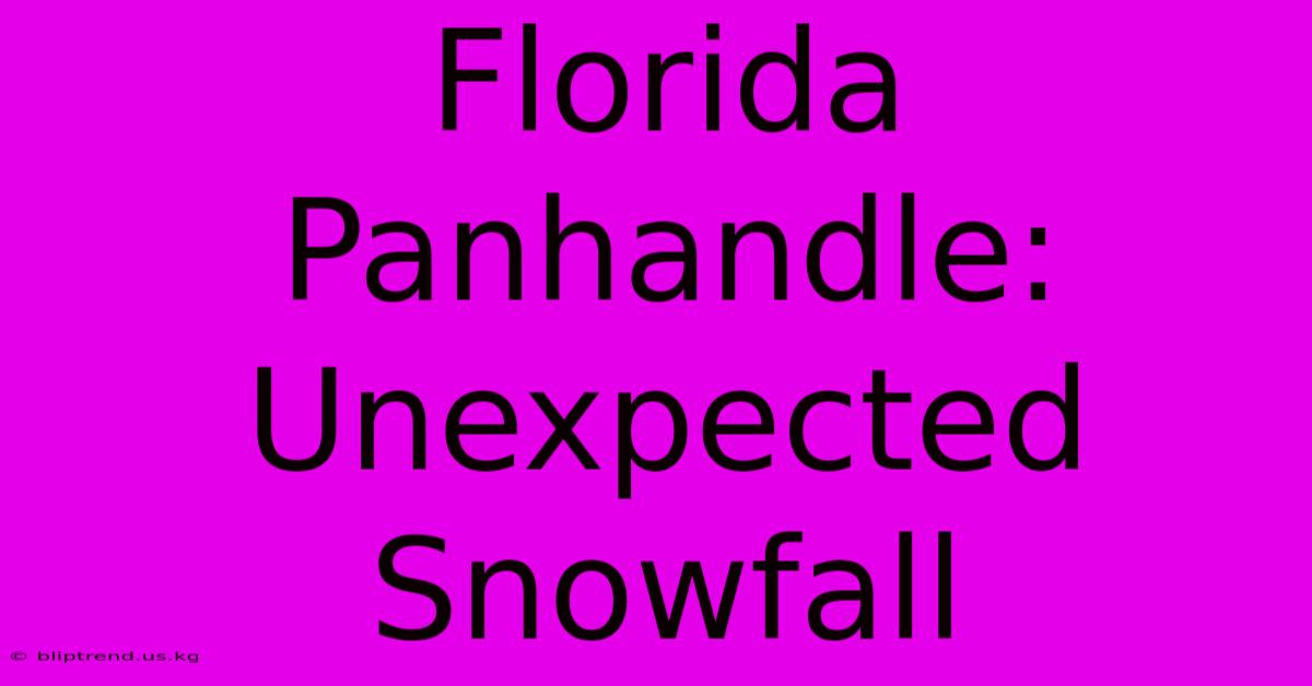 Florida Panhandle: Unexpected Snowfall