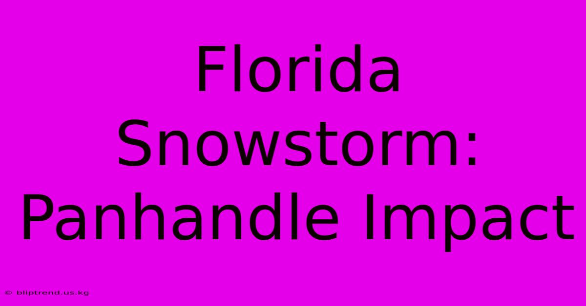 Florida Snowstorm: Panhandle Impact