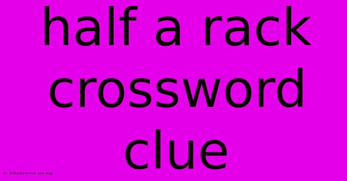 Half A Rack Crossword Clue