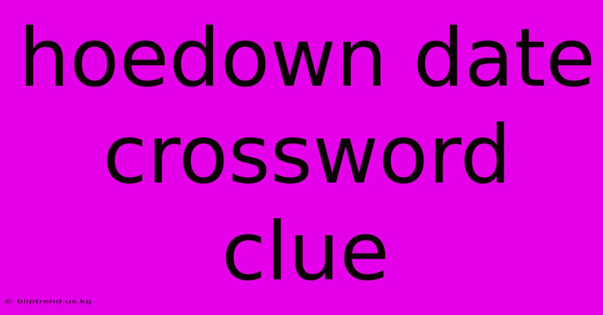 Hoedown Date Crossword Clue