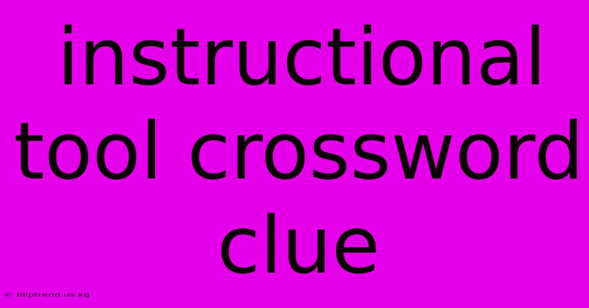 Instructional Tool Crossword Clue