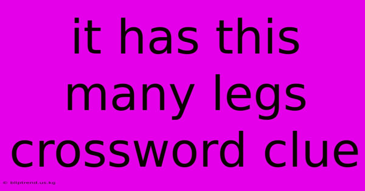 It Has This Many Legs Crossword Clue