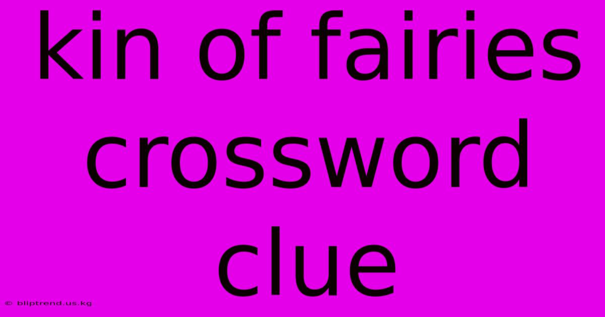 Kin Of Fairies Crossword Clue