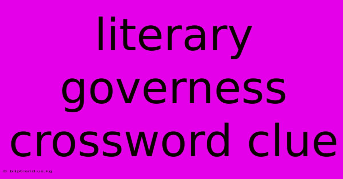 Literary Governess Crossword Clue