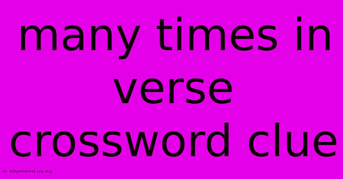 Many Times In Verse Crossword Clue