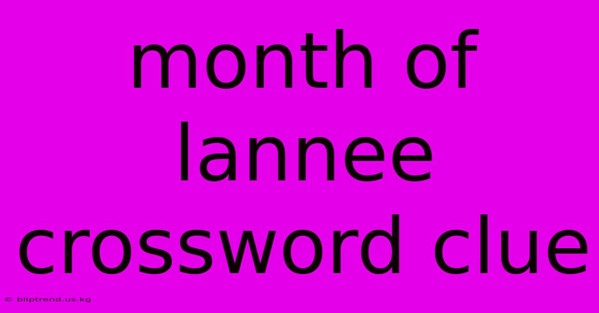 Month Of Lannee Crossword Clue