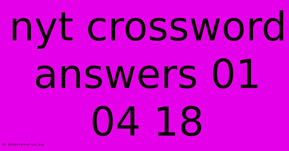 Nyt Crossword Answers 01 04 18