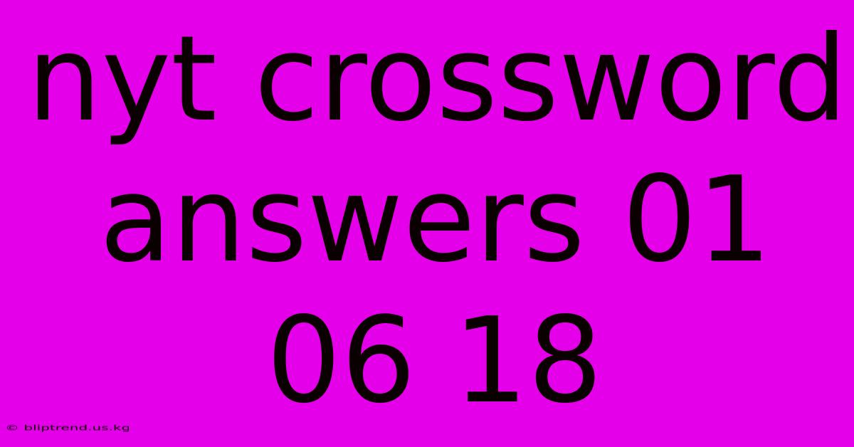 Nyt Crossword Answers 01 06 18