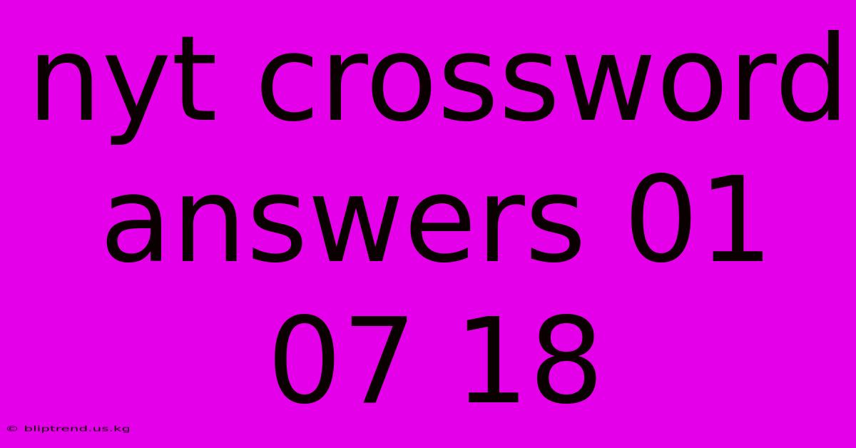 Nyt Crossword Answers 01 07 18