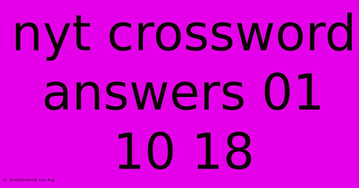 Nyt Crossword Answers 01 10 18