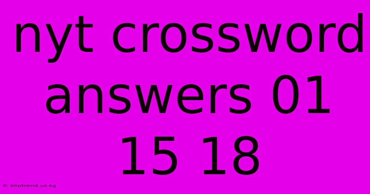 Nyt Crossword Answers 01 15 18