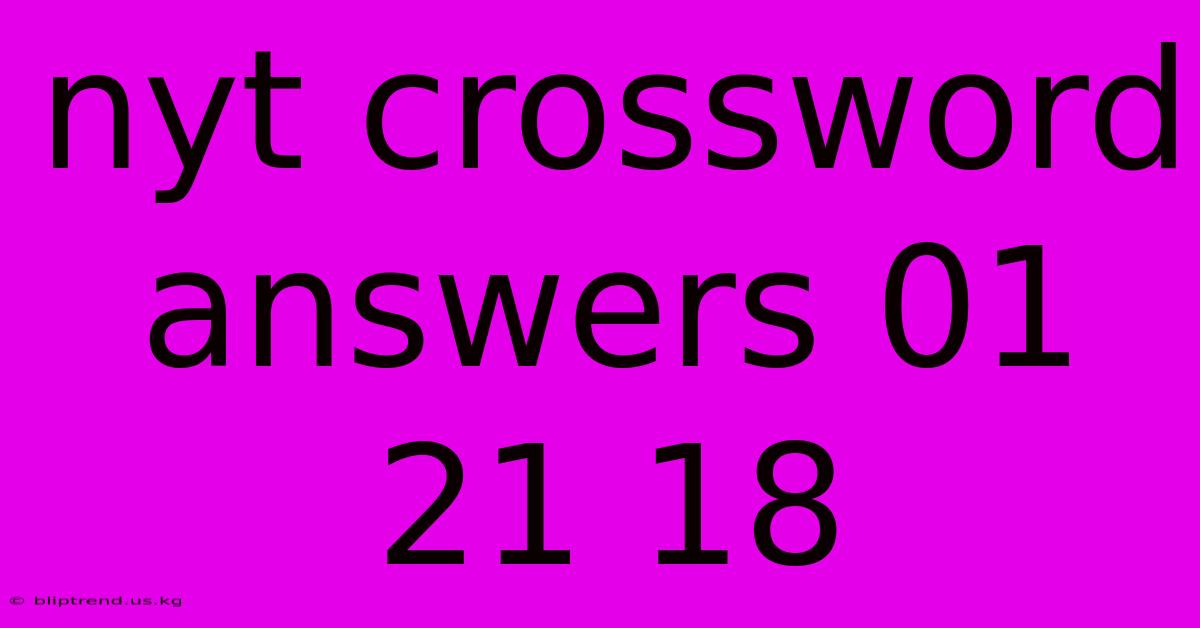 Nyt Crossword Answers 01 21 18