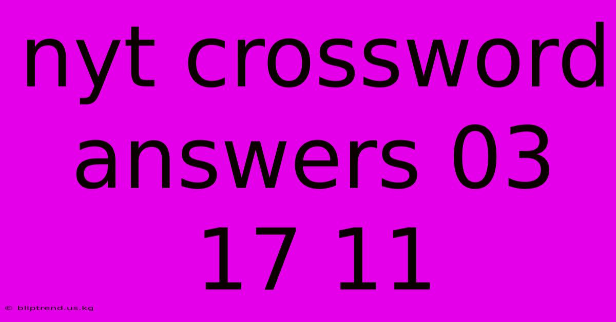 Nyt Crossword Answers 03 17 11