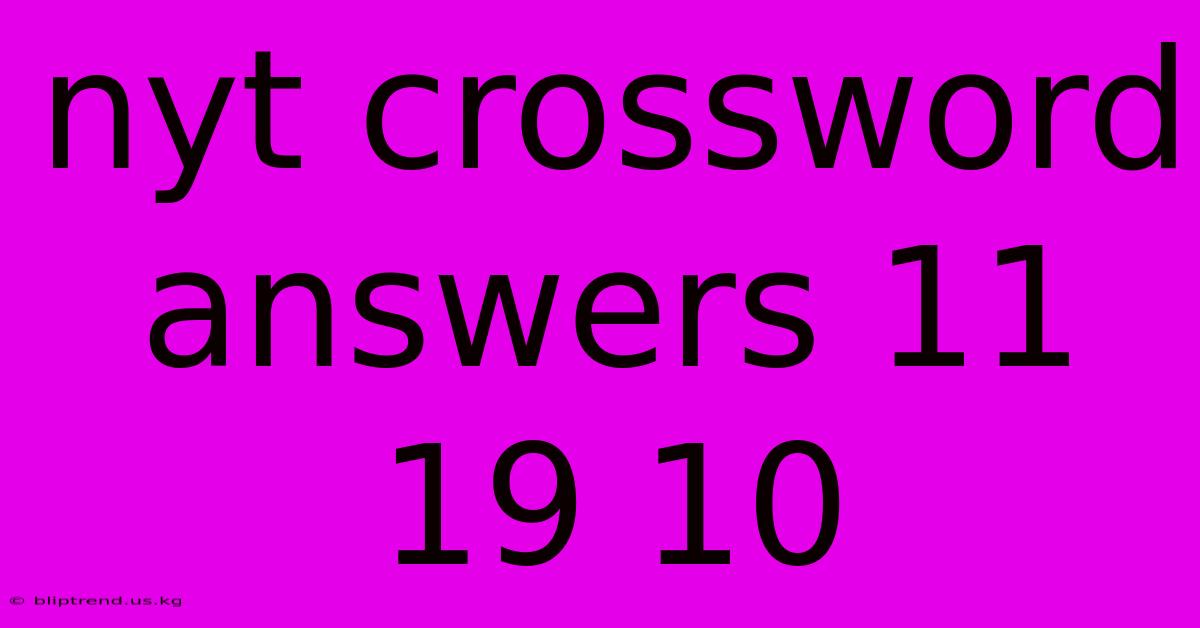 Nyt Crossword Answers 11 19 10