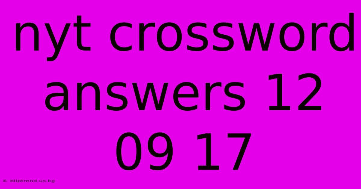 Nyt Crossword Answers 12 09 17