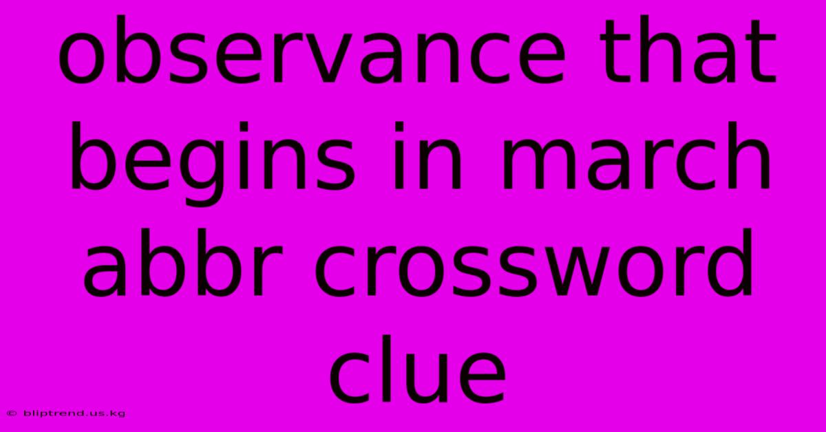 Observance That Begins In March Abbr Crossword Clue