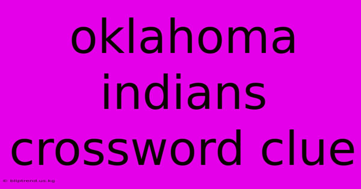 Oklahoma Indians Crossword Clue