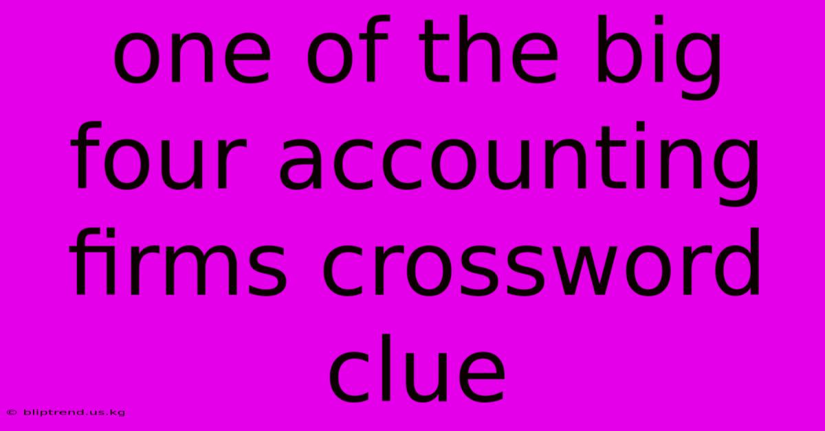 One Of The Big Four Accounting Firms Crossword Clue