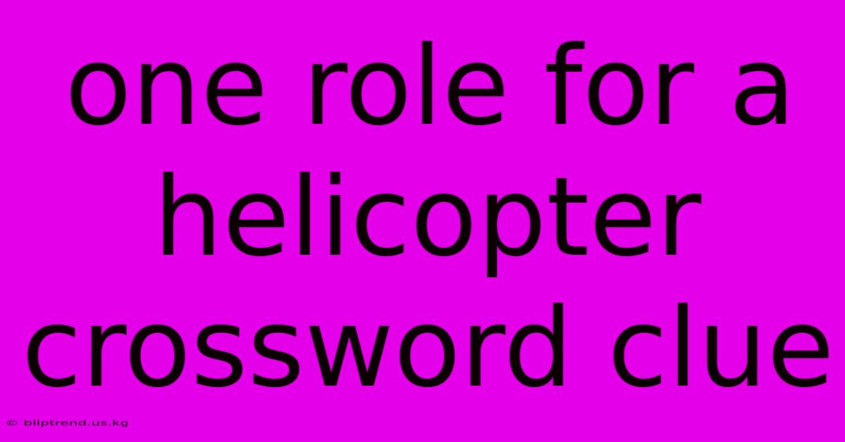 One Role For A Helicopter Crossword Clue