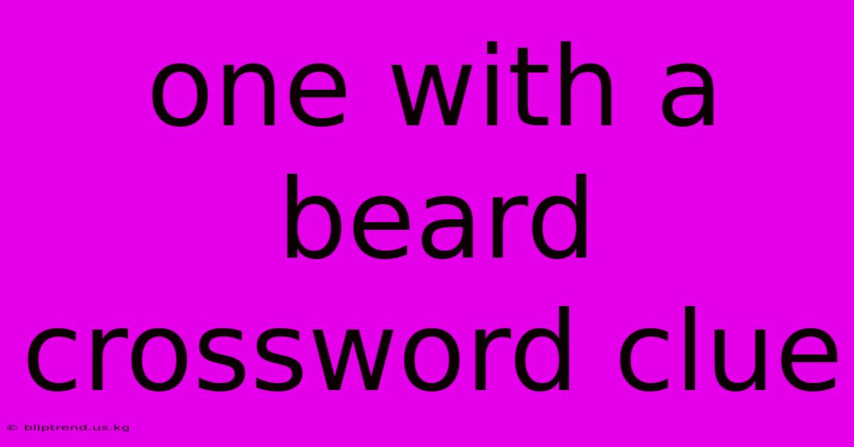 One With A Beard Crossword Clue