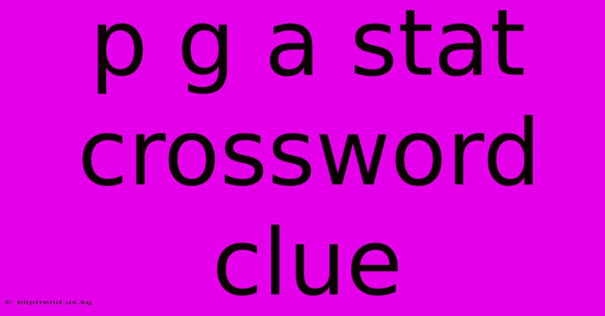 P G A Stat Crossword Clue