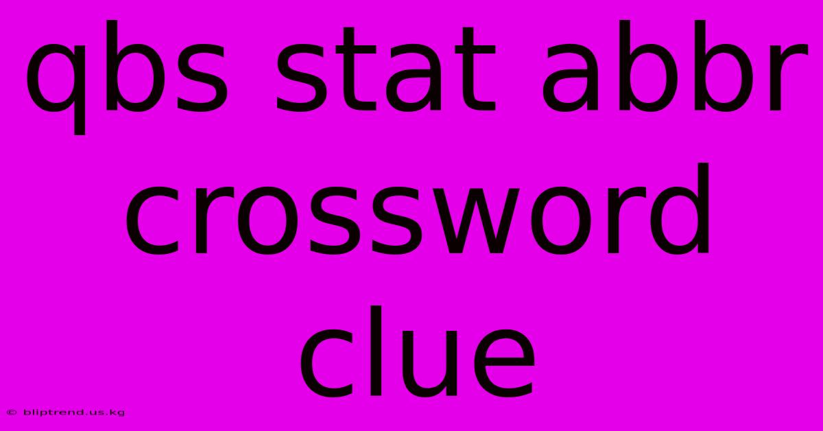 Qbs Stat Abbr Crossword Clue