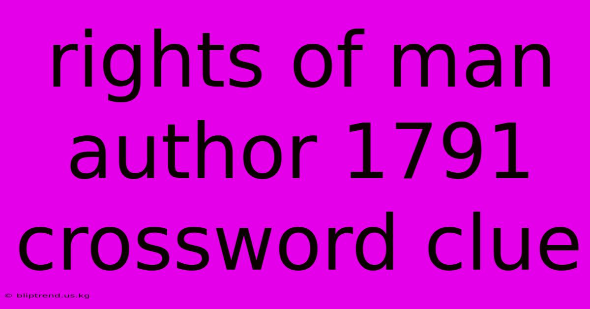 Rights Of Man Author 1791 Crossword Clue