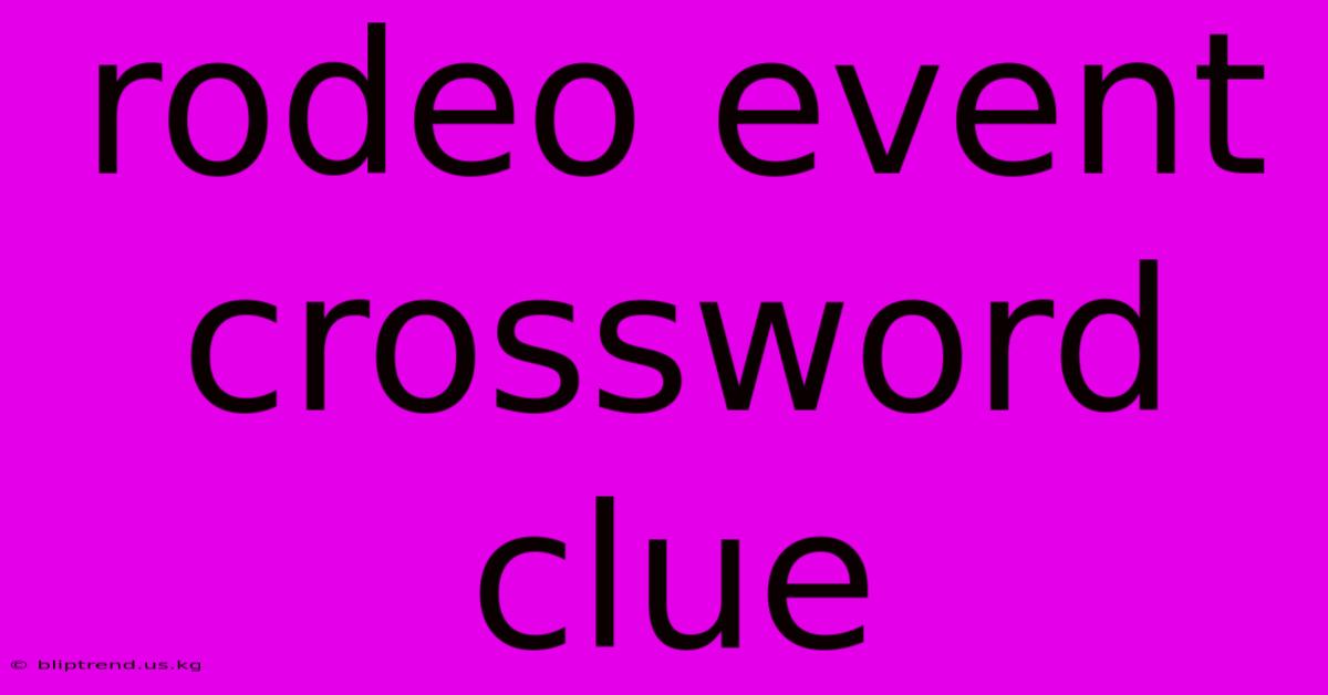 Rodeo Event Crossword Clue