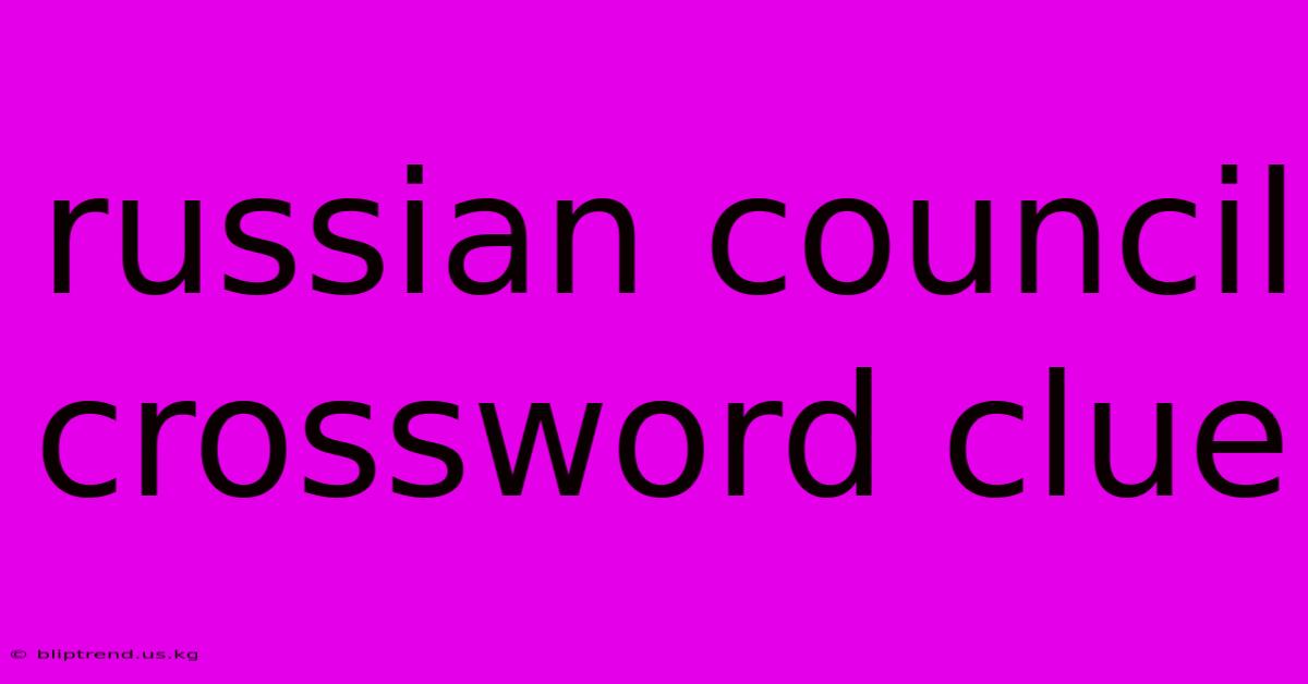 Russian Council Crossword Clue