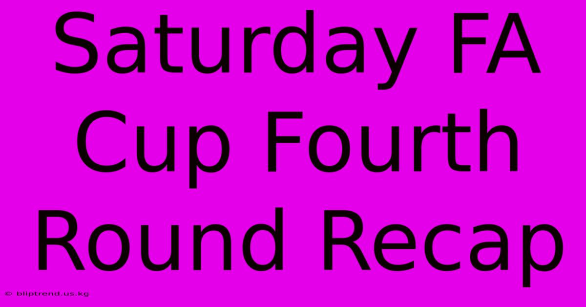 Saturday FA Cup Fourth Round Recap