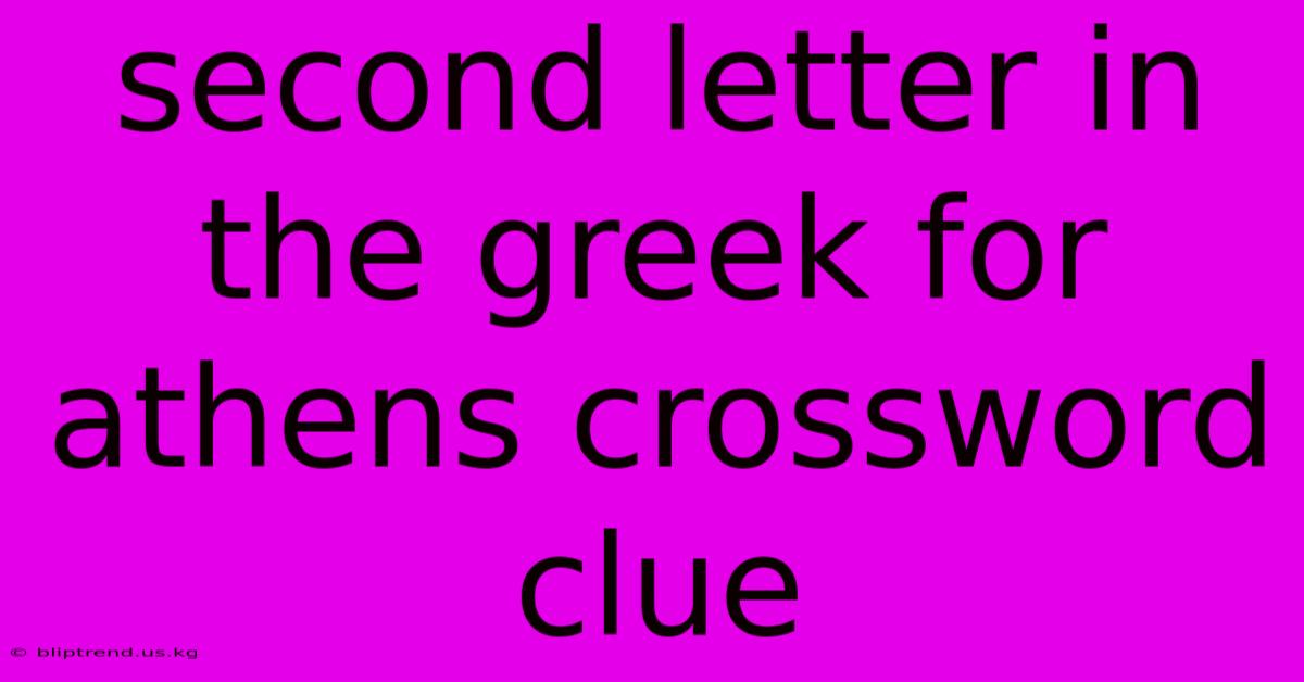 Second Letter In The Greek For Athens Crossword Clue