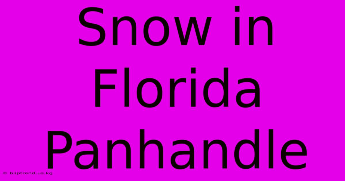 Snow In Florida Panhandle