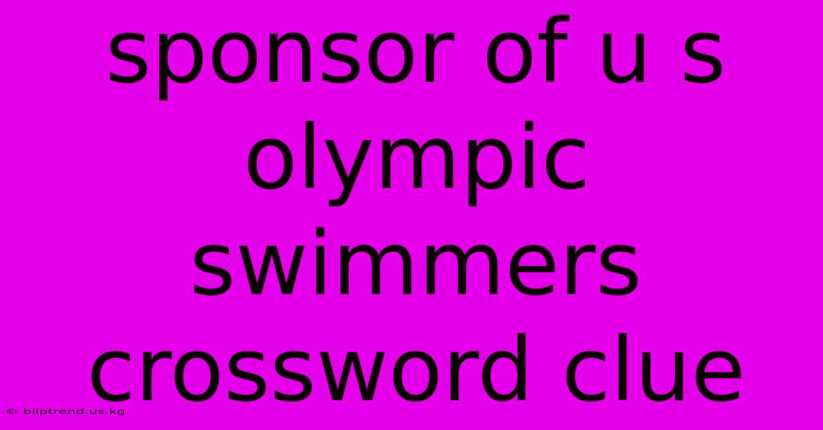 Sponsor Of U S Olympic Swimmers Crossword Clue