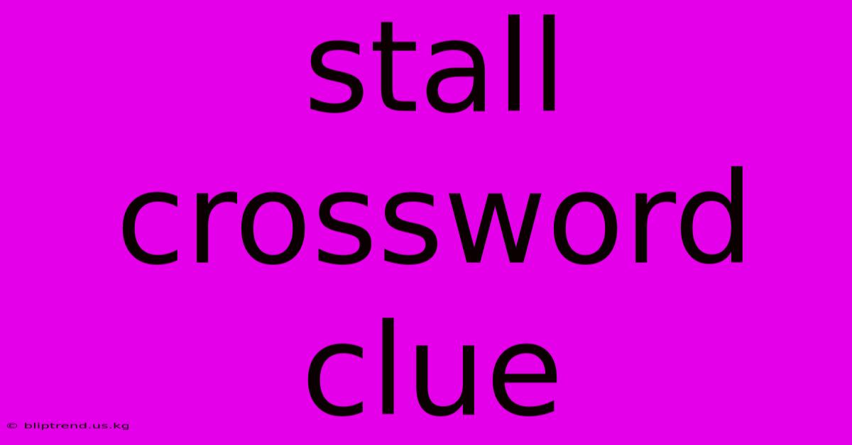 Stall Crossword Clue