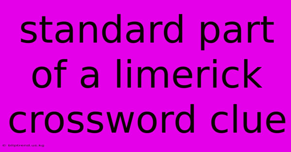 Standard Part Of A Limerick Crossword Clue