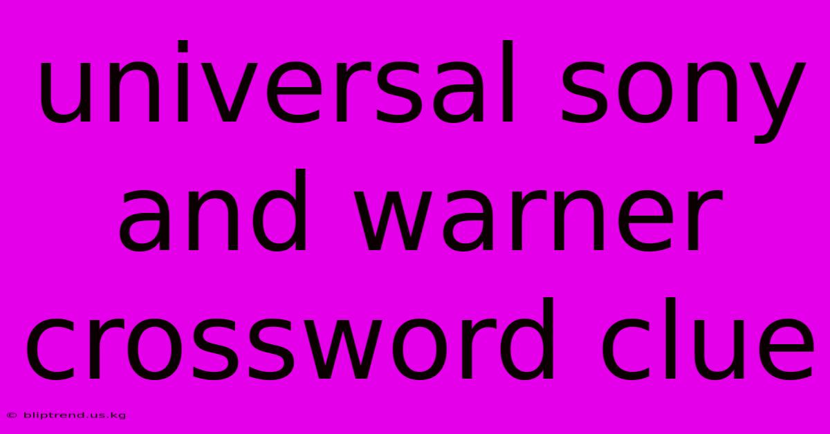 Universal Sony And Warner Crossword Clue