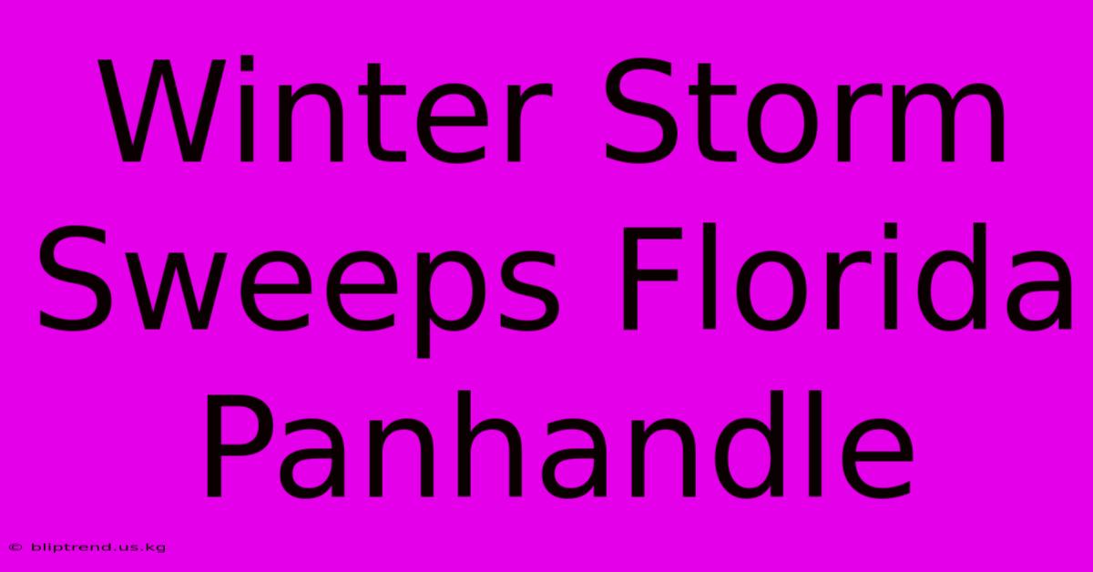 Winter Storm Sweeps Florida Panhandle