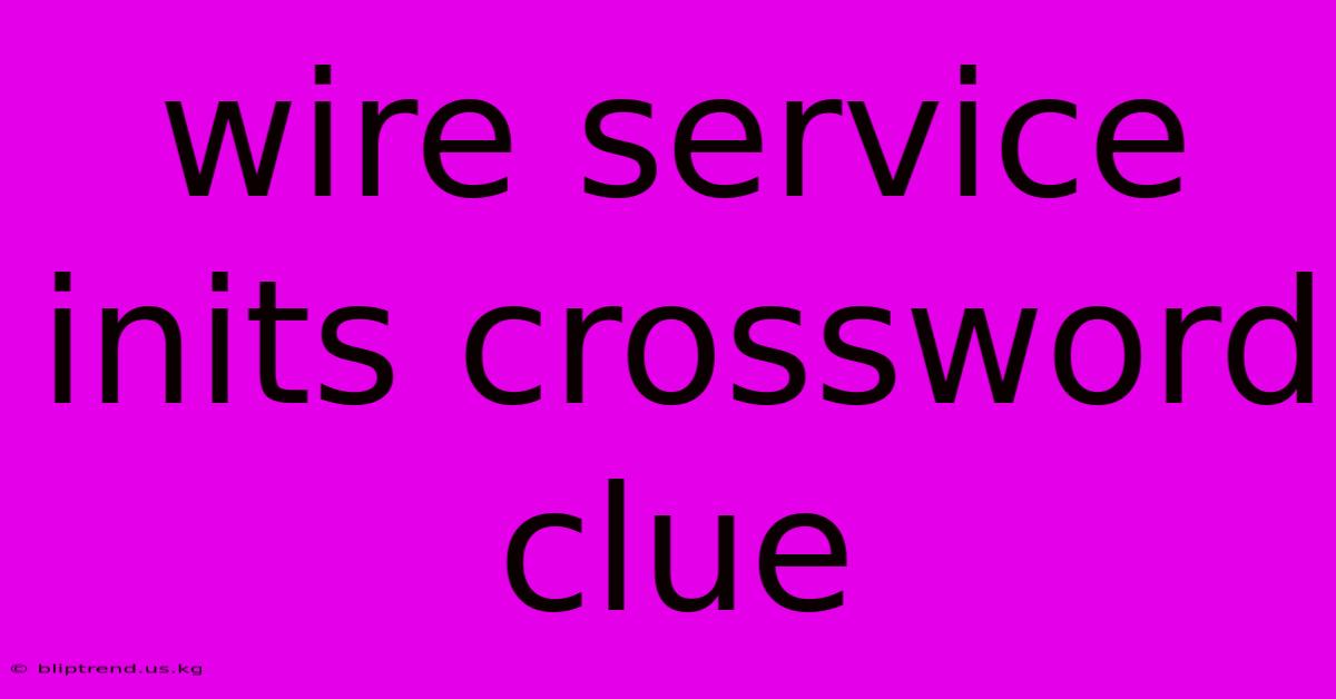 Wire Service Inits Crossword Clue