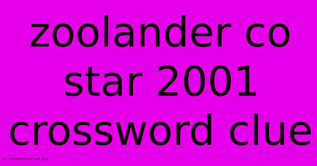 Zoolander Co Star 2001 Crossword Clue